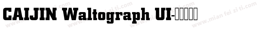 CAIJIN Waltograph UI字体转换
